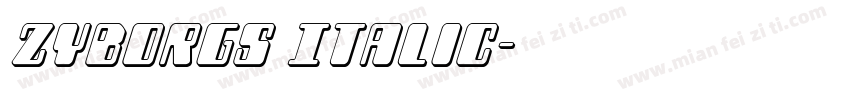 Zyborgs Italic字体转换